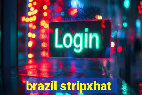 brazil stripxhat