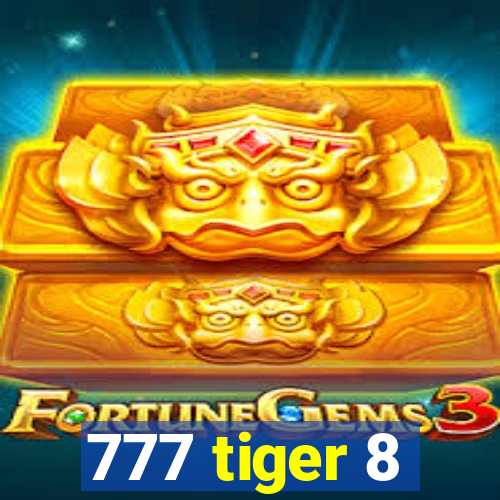 777 tiger 8