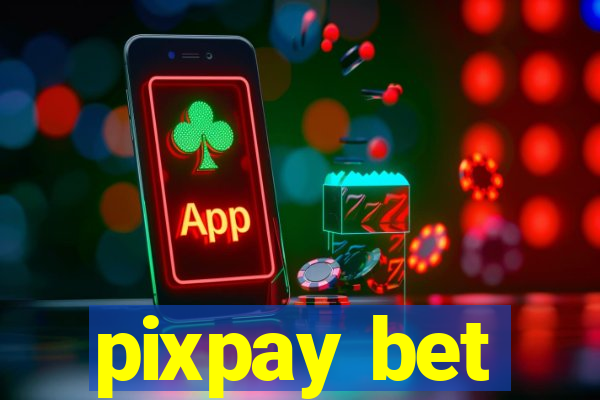 pixpay bet