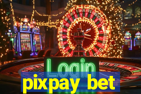 pixpay bet