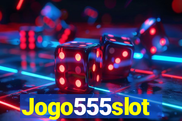 Jogo555slot