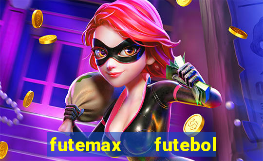 futemax   futebol ao vivo