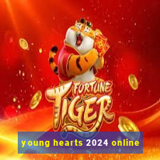 young hearts 2024 online