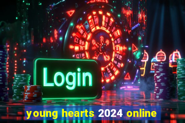 young hearts 2024 online