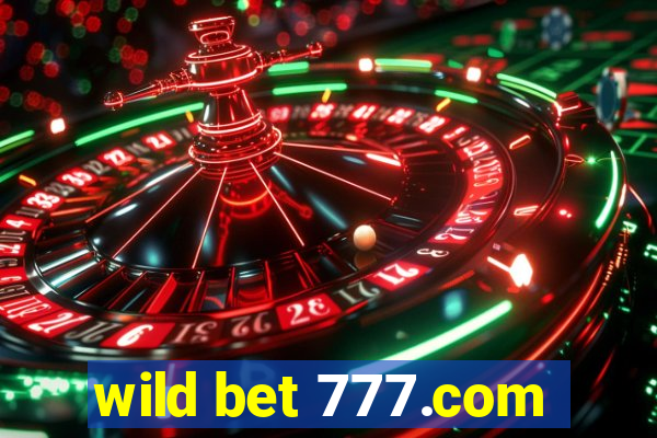 wild bet 777.com