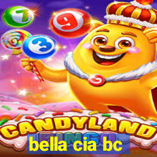 bella cia bc