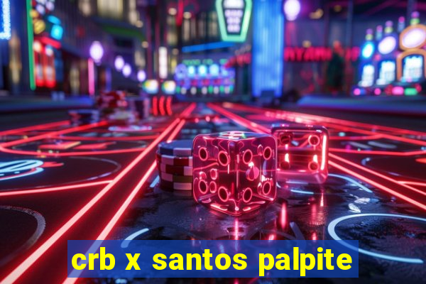 crb x santos palpite