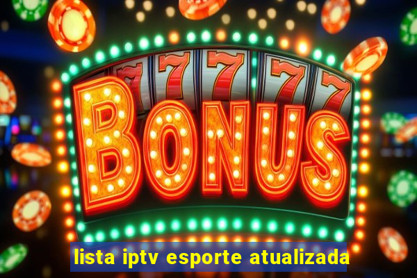 lista iptv esporte atualizada