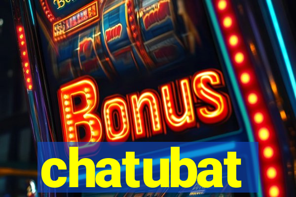 chatubat