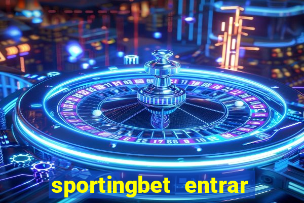 sportingbet entrar na minha conta