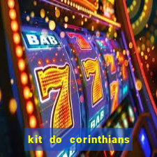 kit do corinthians dls 19