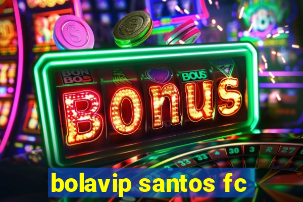 bolavip santos fc