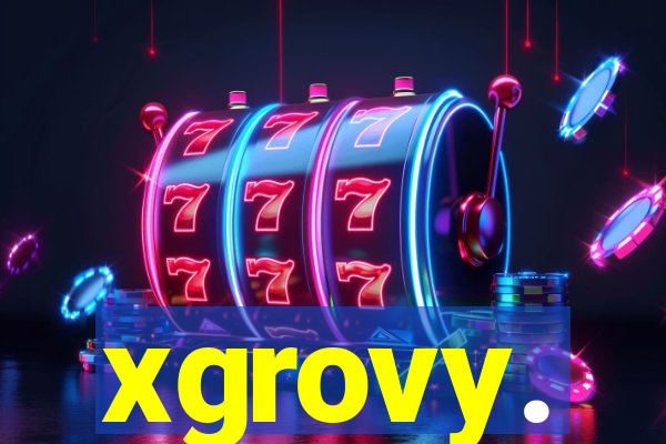 xgrovy.