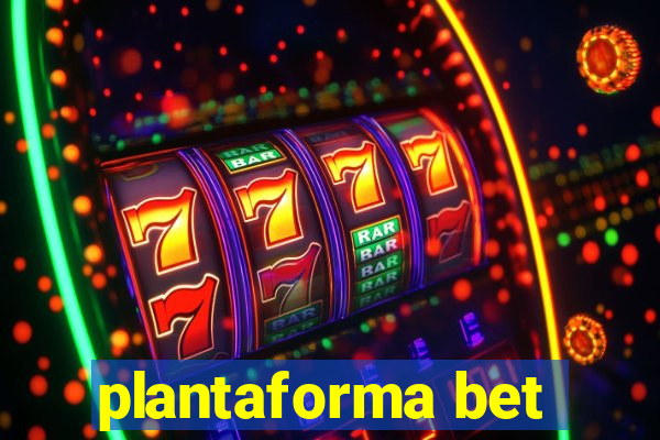 plantaforma bet