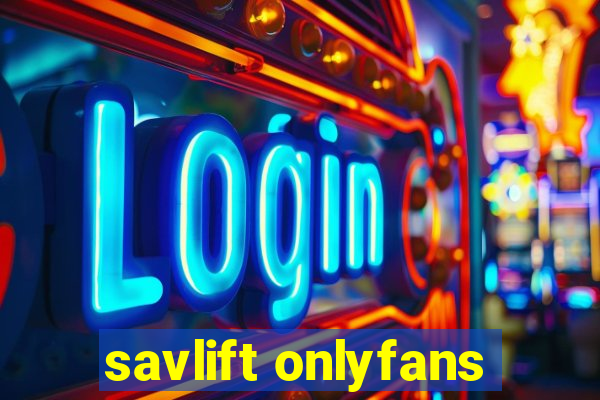 savlift onlyfans