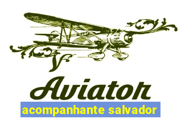 acompanhante salvador