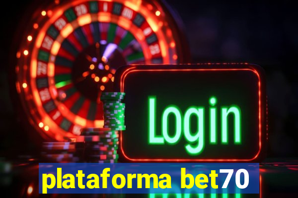 plataforma bet70