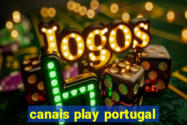 canais play portugal