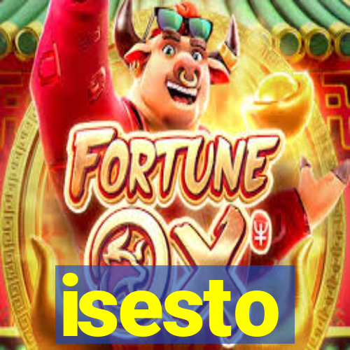 isesto