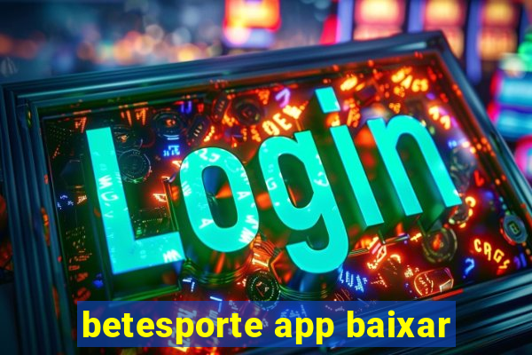 betesporte app baixar