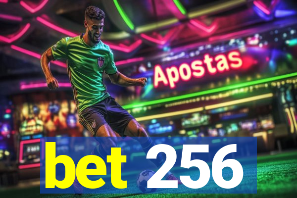 bet 256