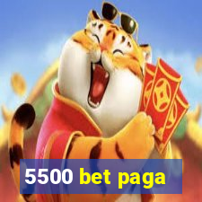 5500 bet paga