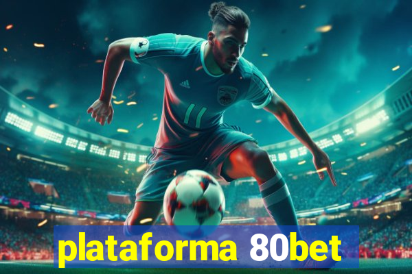 plataforma 80bet