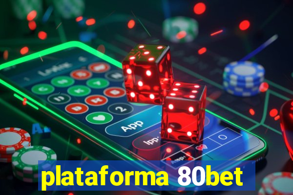 plataforma 80bet