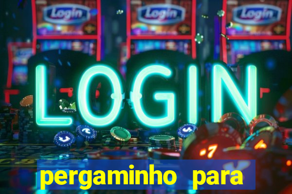 pergaminho para escrever dentro