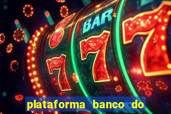 plataforma banco do brasil 777 bet