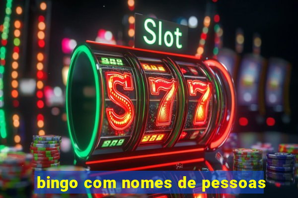 bingo com nomes de pessoas