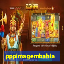 pppimagembahia