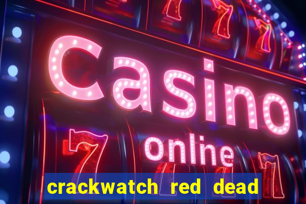 crackwatch red dead redemption 1