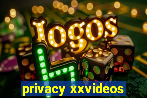 privacy xxvideos