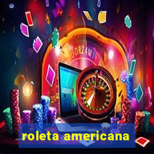 roleta americana