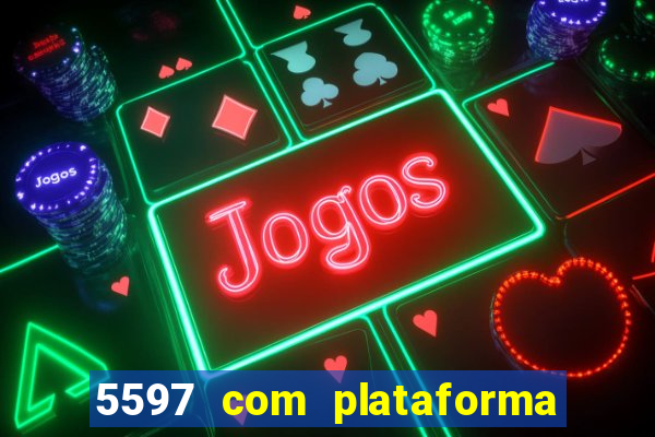 5597 com plataforma de jogos