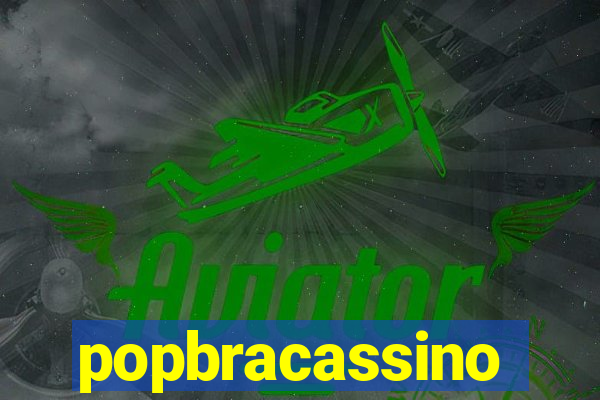 popbracassino