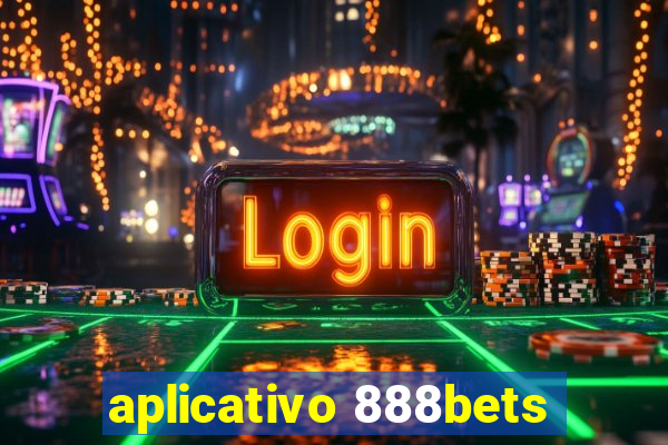 aplicativo 888bets