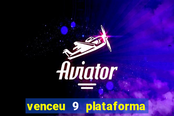 venceu 9 plataforma de jogos