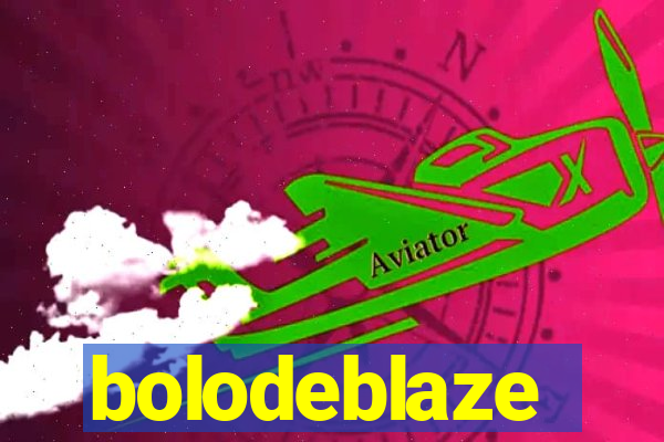 bolodeblaze