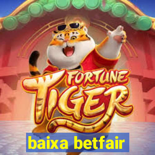 baixa betfair