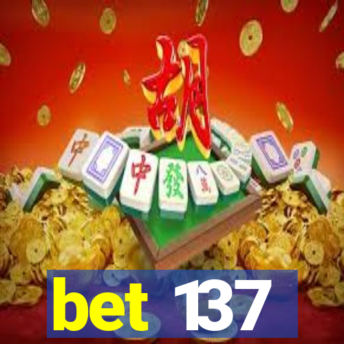 bet 137