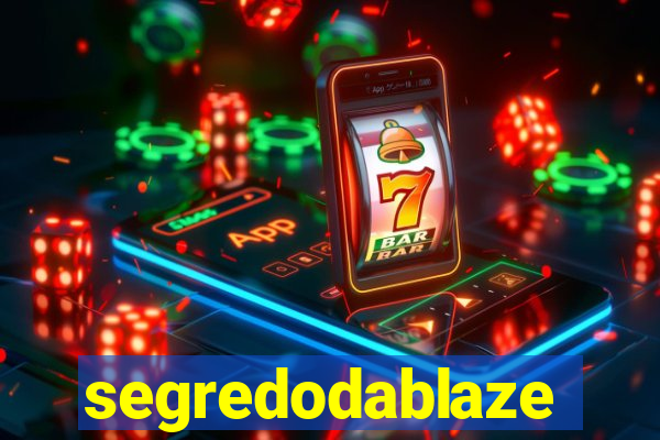 segredodablaze