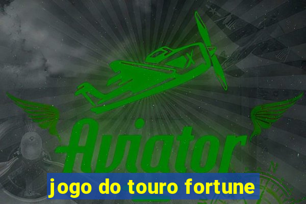 jogo do touro fortune