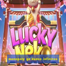 monopoly go dados infinitos