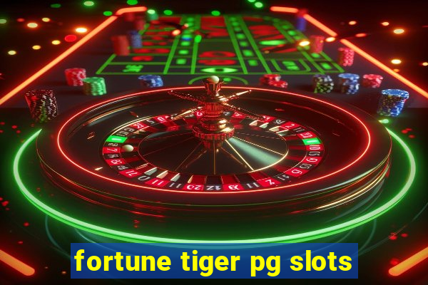 fortune tiger pg slots