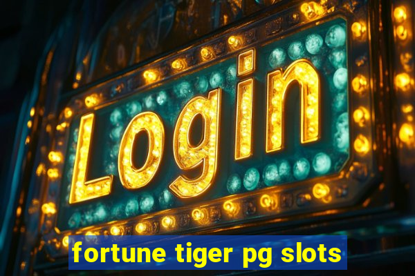 fortune tiger pg slots