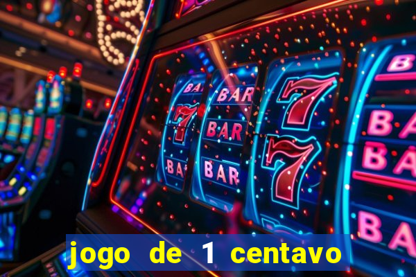 jogo de 1 centavo estrela bet