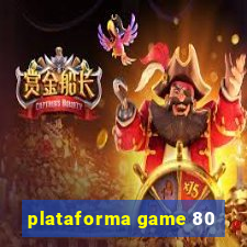 plataforma game 80