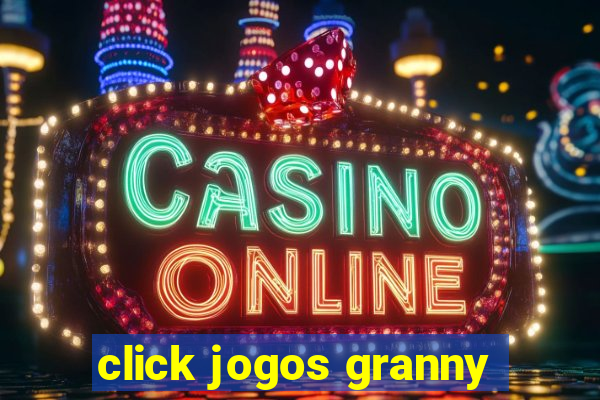 click jogos granny